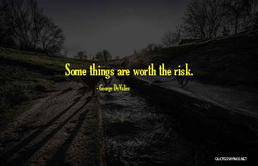 George DeValier Quotes 1752726 George DeValier Quotes 1752726