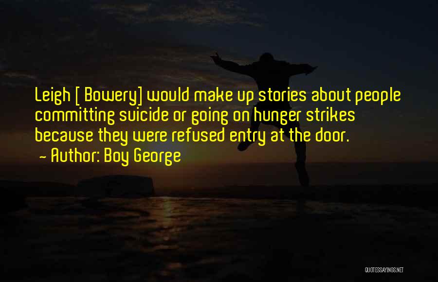 George Doors Quotes By Boy George