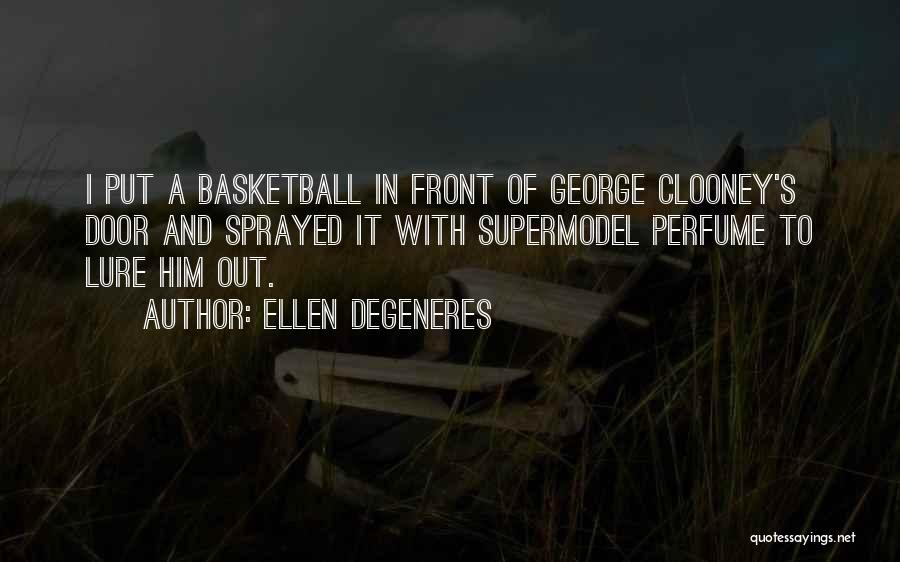 George Doors Quotes By Ellen DeGeneres
