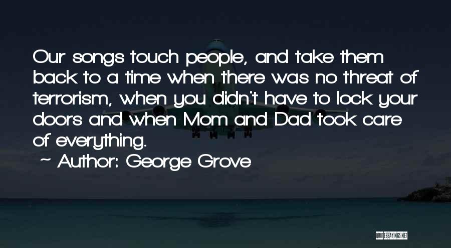 George Doors Quotes By George Grove