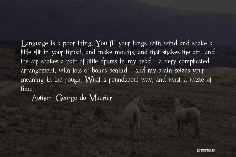 George Du Maurier Quotes 908210