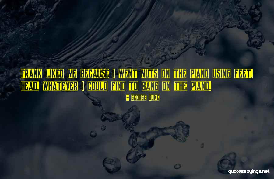 George Duke Quotes 1550405 George Duke Quotes 1550405