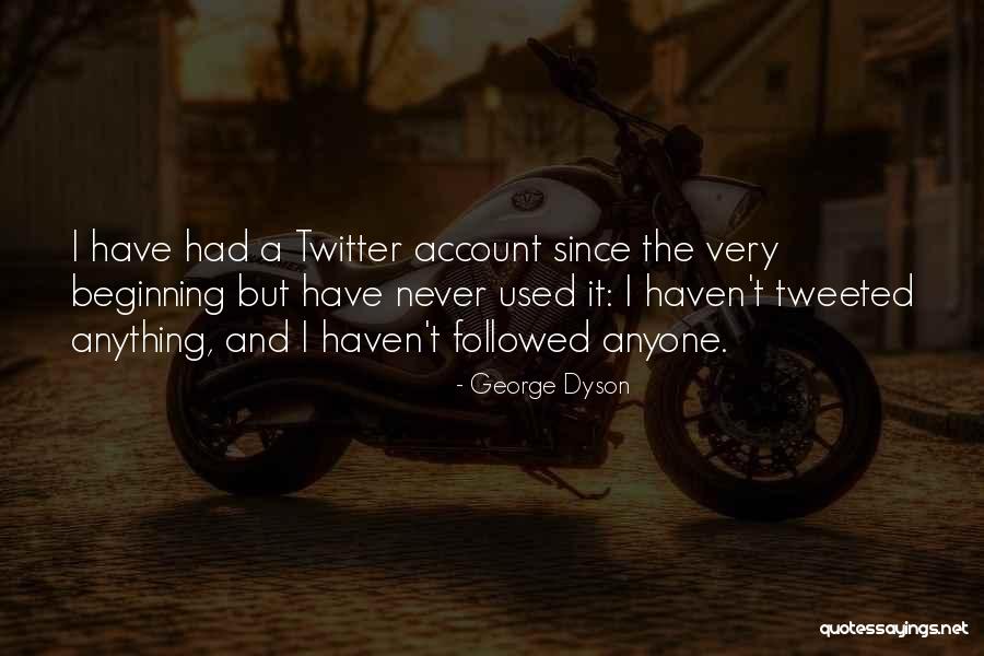 George Dyson Quotes 2195848 George Dyson Quotes 2195848