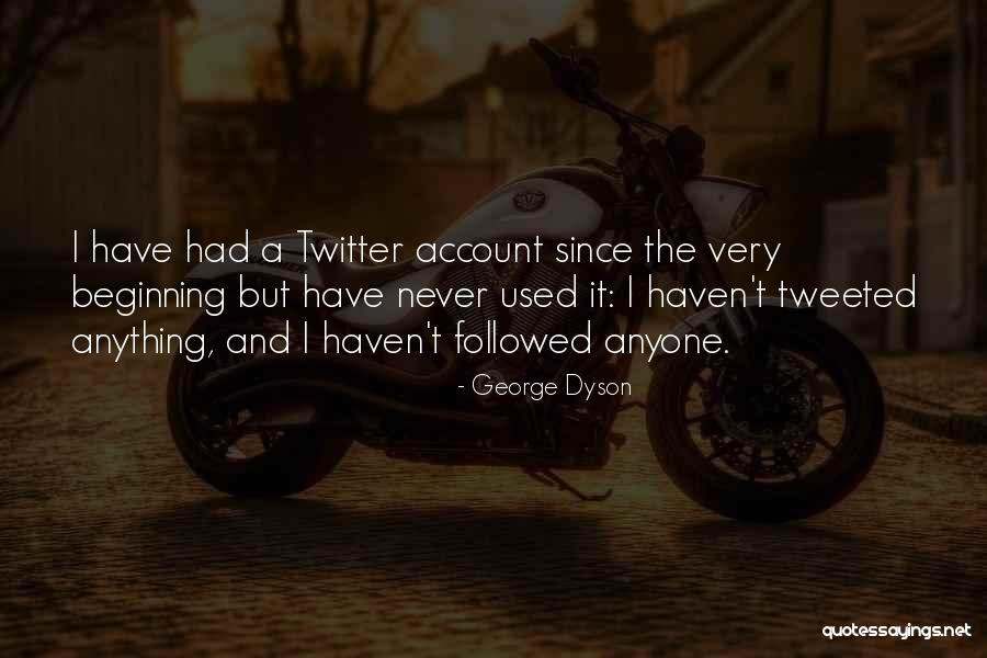 George Dyson Quotes 2195848