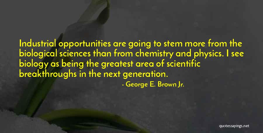 George E. Brown Jr. Quotes 1093169