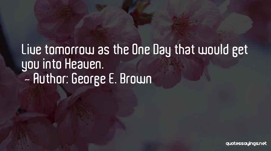 George E. Brown Quotes 300361