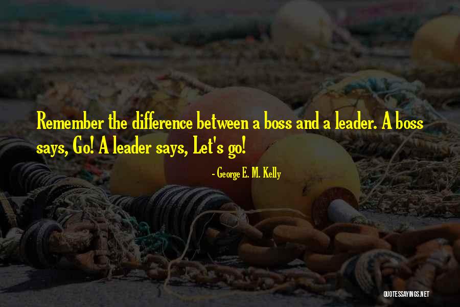 George E. M. Kelly Quotes 1237670 George E. M. Kelly Quotes 1237670
