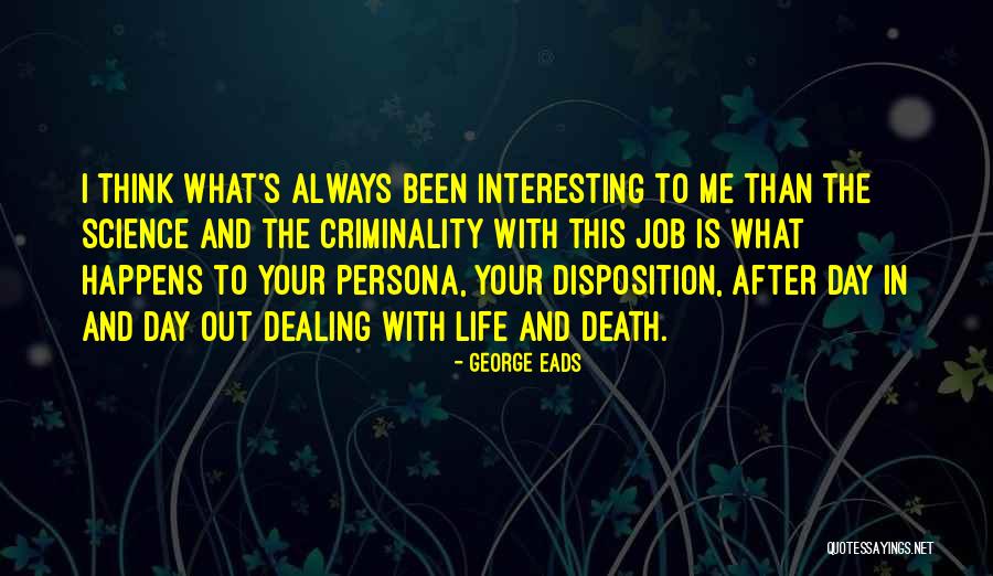 George Eads Quotes 1770312