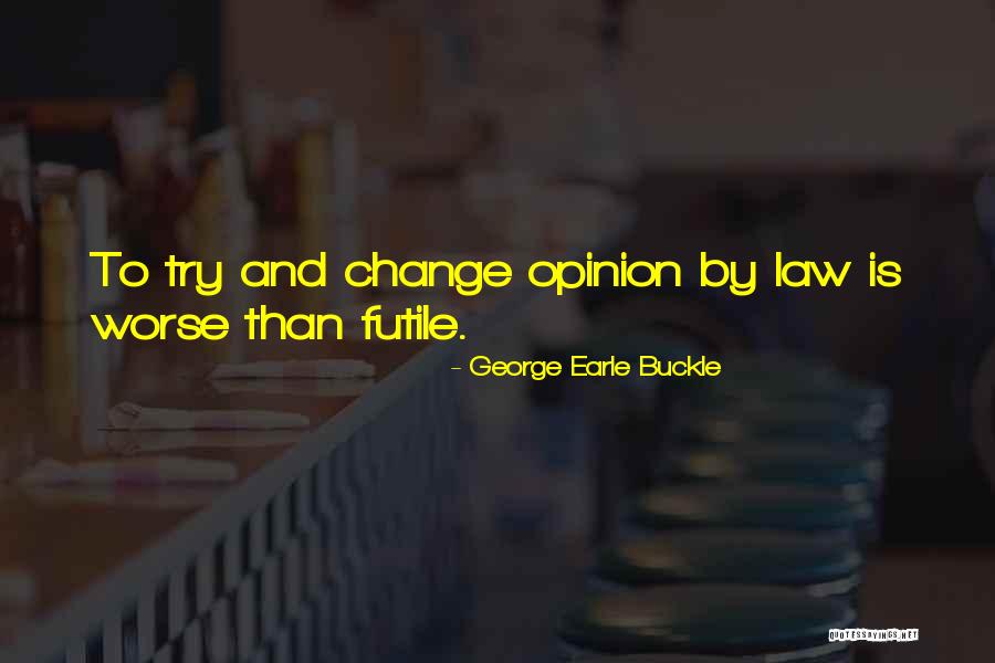 George Earle Buckle Quotes 466953