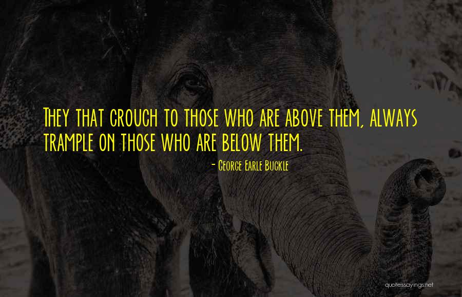 George Earle Buckle Quotes 690477 George Earle Buckle Quotes 690477