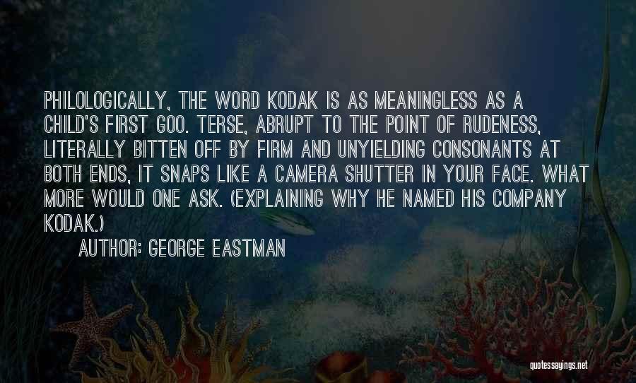 George Eastman Quotes 1463209