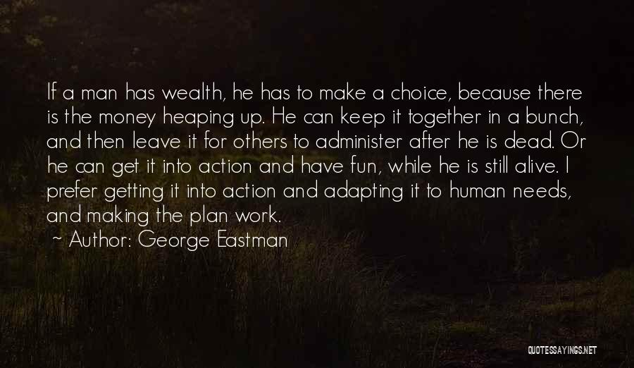 George Eastman Quotes 1636373