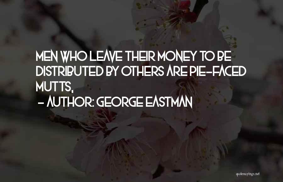 George Eastman Quotes 1701103