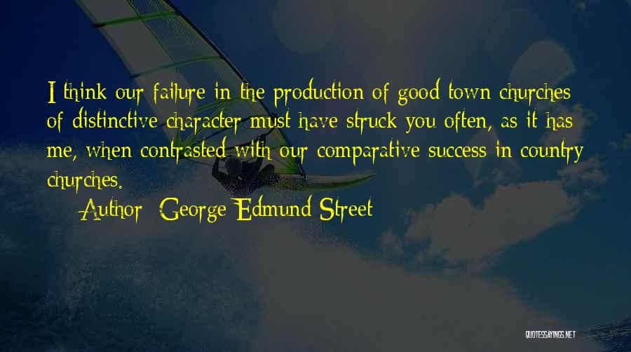 George Edmund Street Quotes 1019567