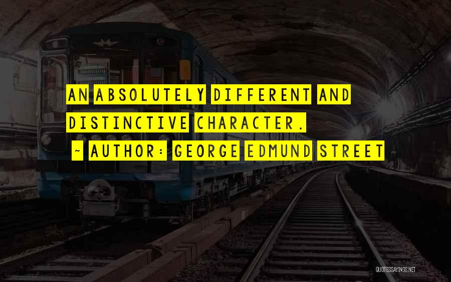 George Edmund Street Quotes 710769