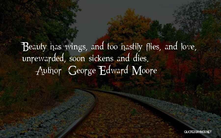 George Edward Moore Love Quotes By George Edward Moore