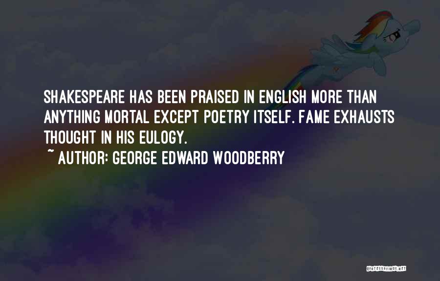 George Edward Woodberry Quotes 1232664