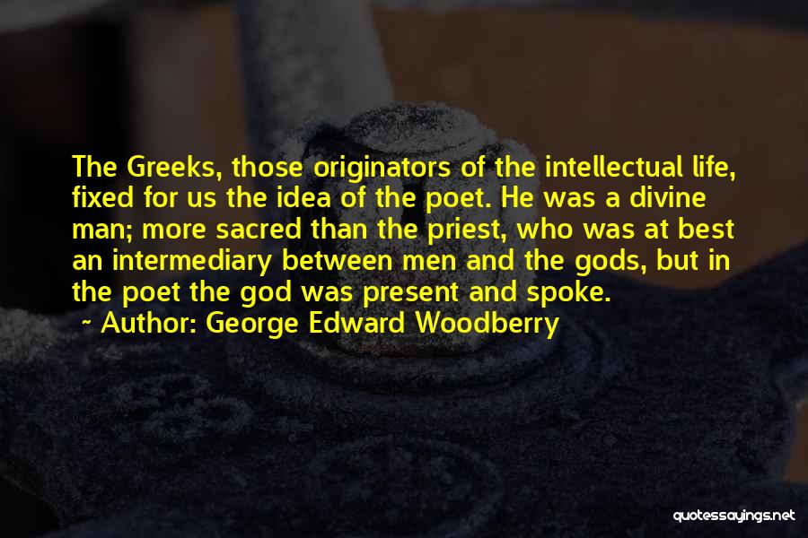 George Edward Woodberry Quotes 1271609