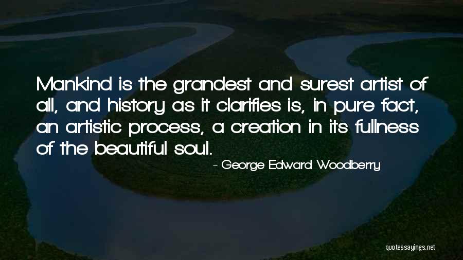 George Edward Woodberry Quotes 272306