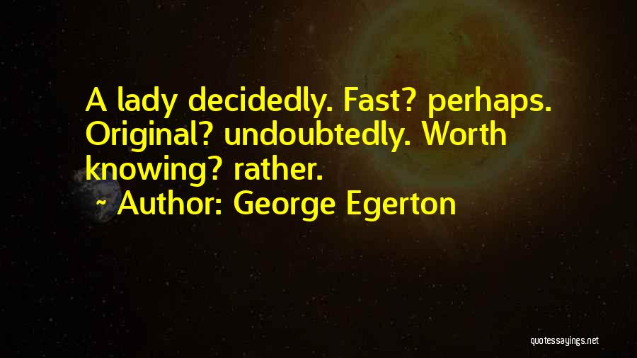 George Egerton Quotes 1456802