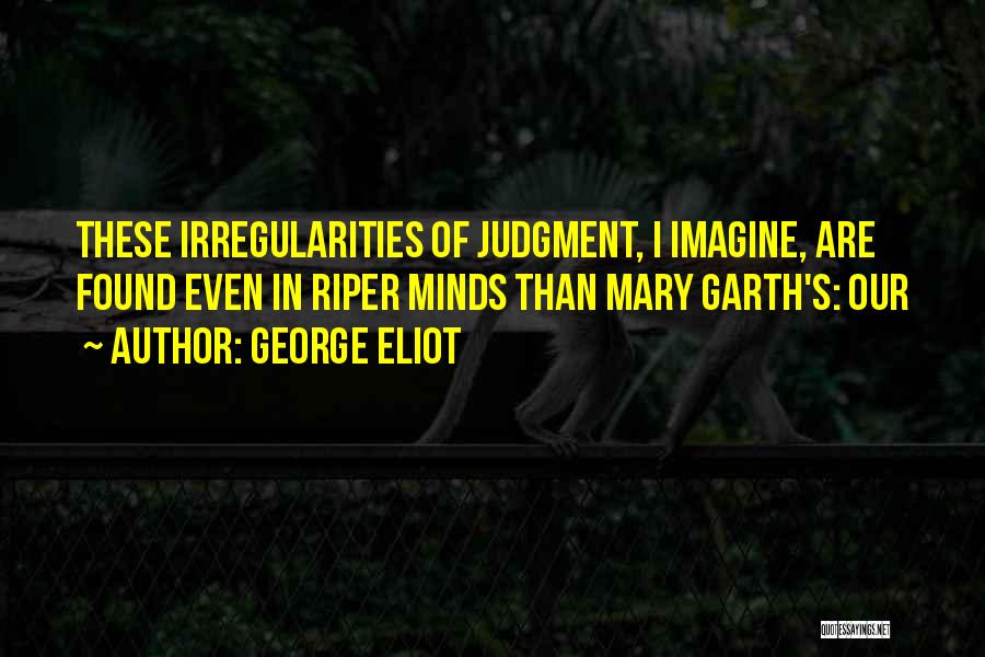 George Eliot Quotes 1019849