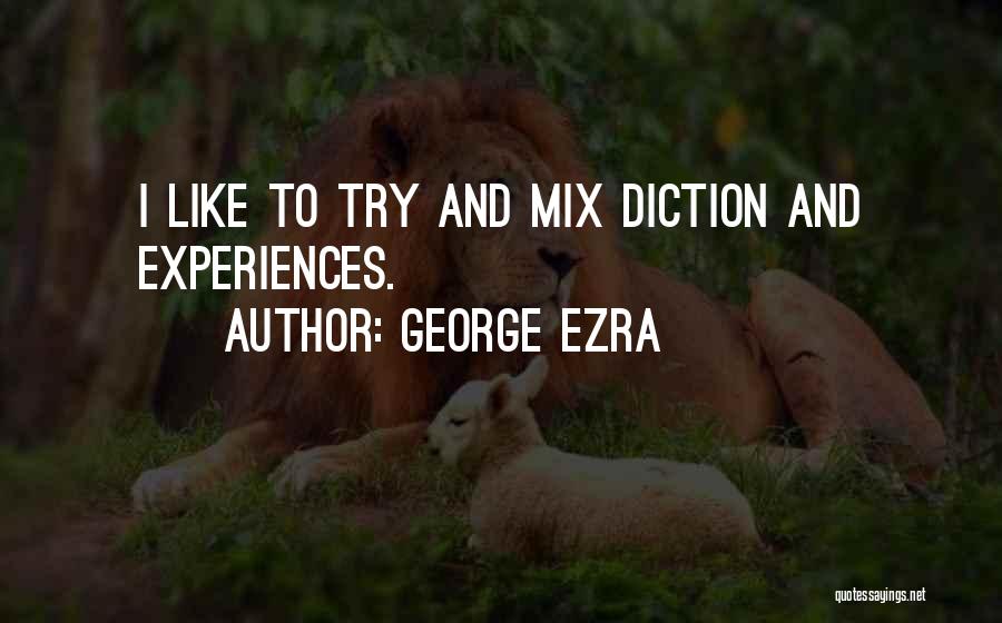 George Ezra Quotes 1230572