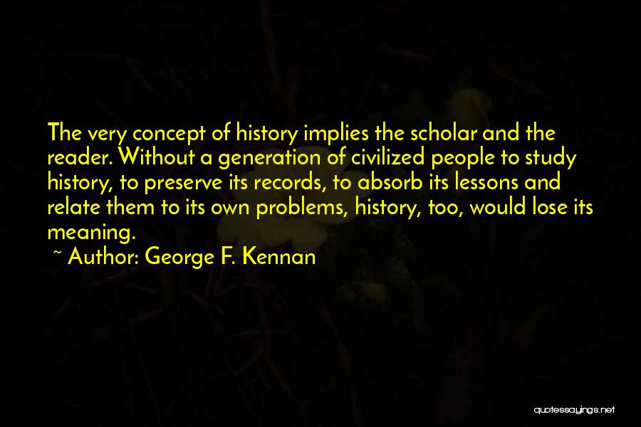 George F. Kennan Quotes 1081019