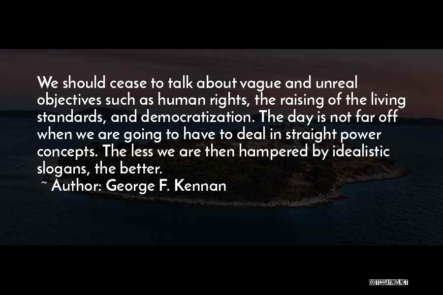 George F. Kennan Quotes 1729710