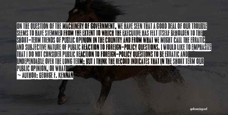 George F. Kennan Quotes 2210564