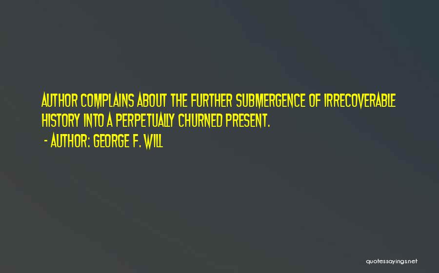 George F. Will Quotes 1460660