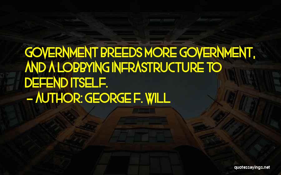 George F. Will Quotes 351768