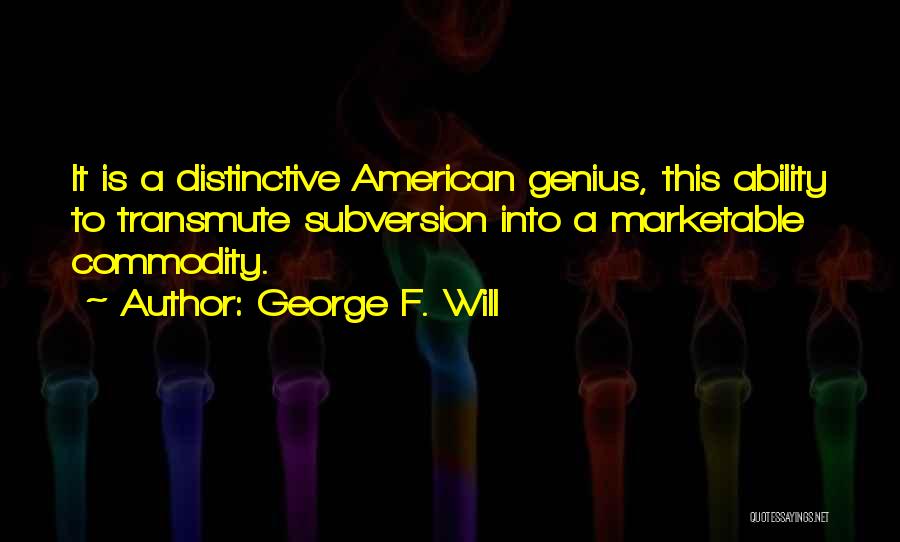 George F. Will Quotes 368106