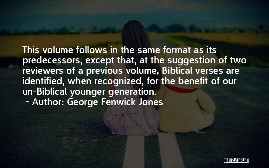 George Fenwick Jones Quotes 1913008