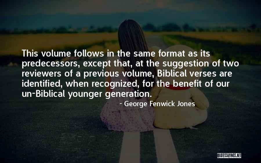 George Fenwick Jones Quotes 1913008