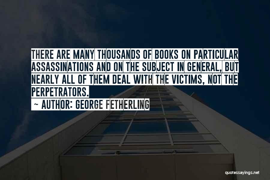 George Fetherling Quotes 1945656
