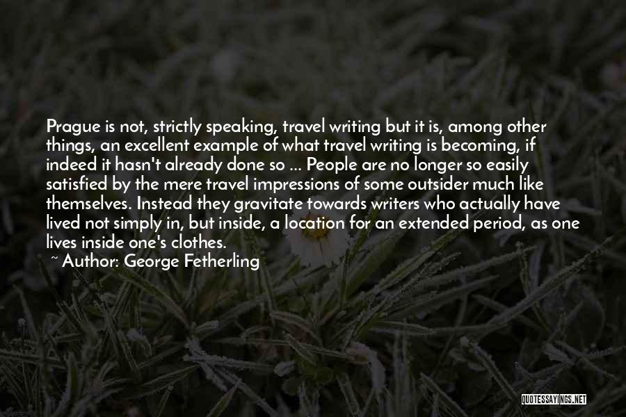 George Fetherling Quotes 432636