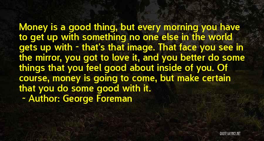 George Foreman Quotes 1005864