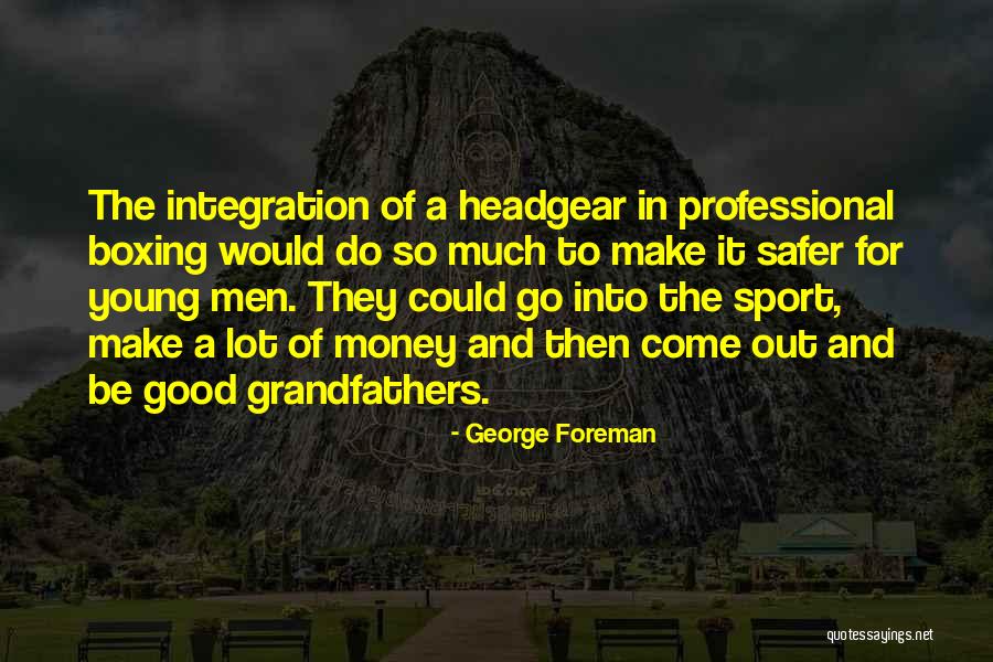 George Foreman Quotes 1663736