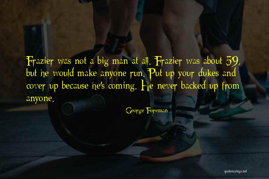 George Foreman Quotes 1890240