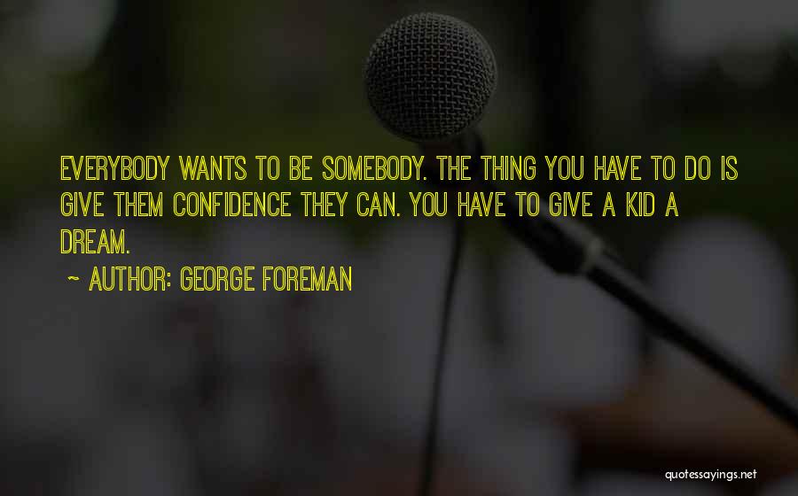 George Foreman Quotes 2074414