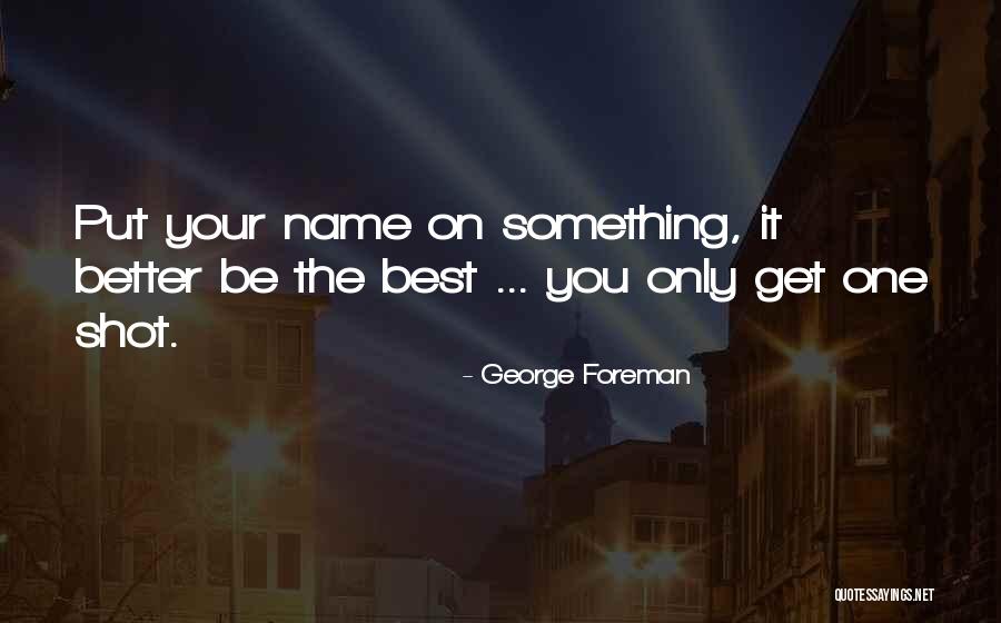 George Foreman Quotes 2244469