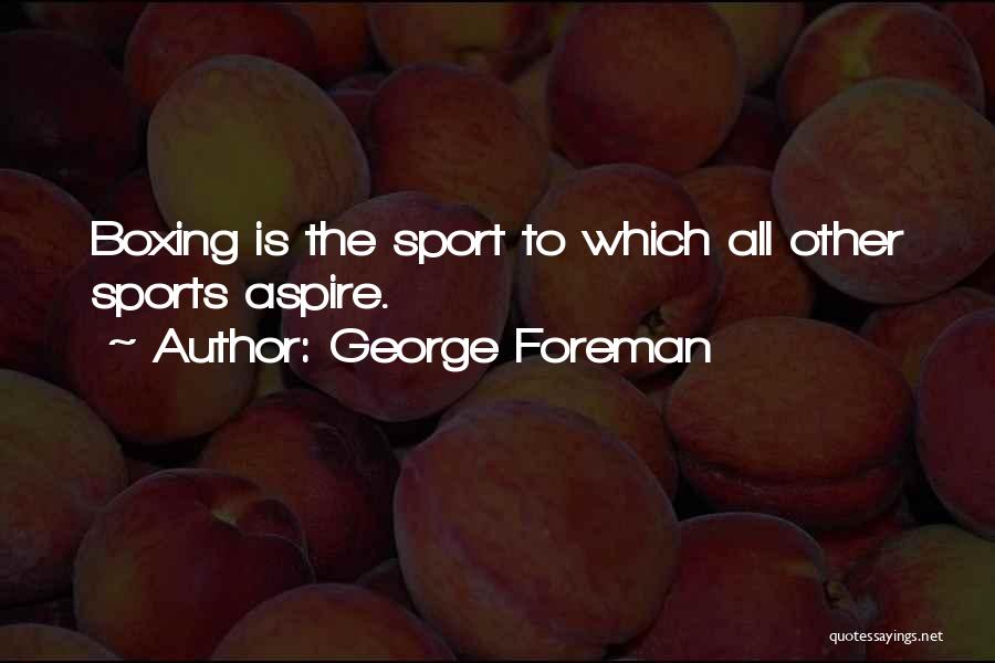 George Foreman Quotes 485985