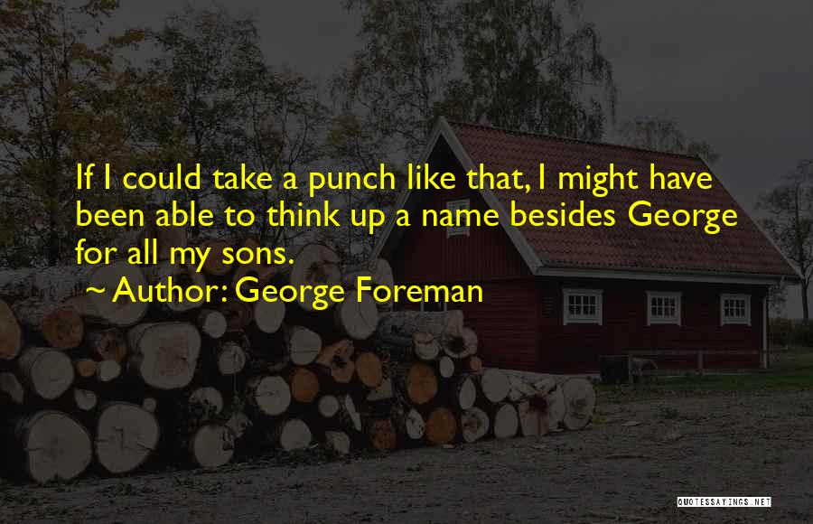 George Foreman Quotes 780474