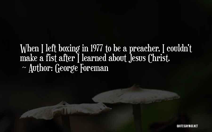 George Foreman Quotes 865949