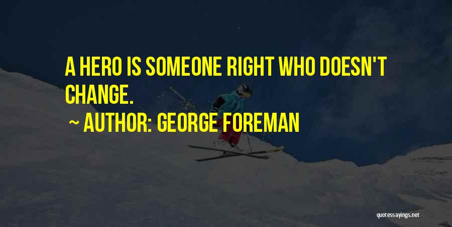 George Foreman Quotes 995638