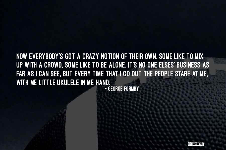 George Formby Quotes 331488 George Formby Quotes 331488