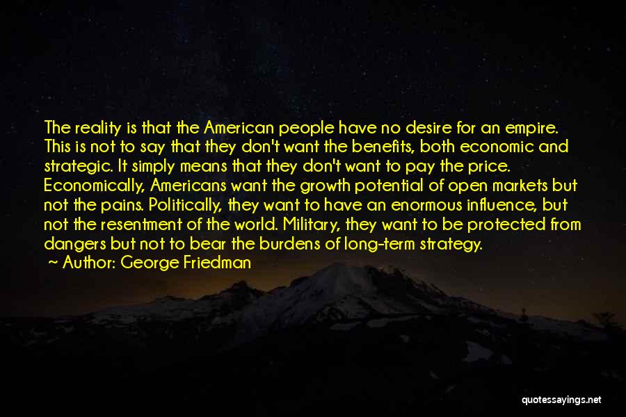 George Friedman Quotes 1087699