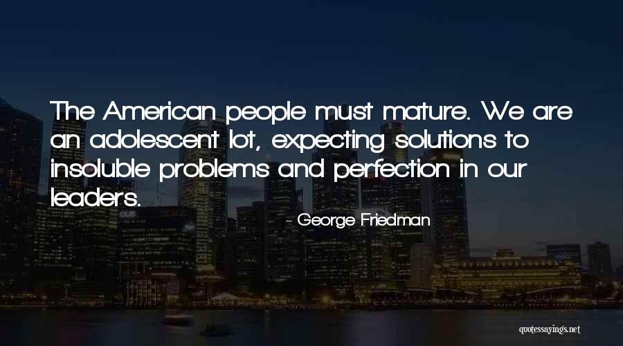 George Friedman Quotes 1254854