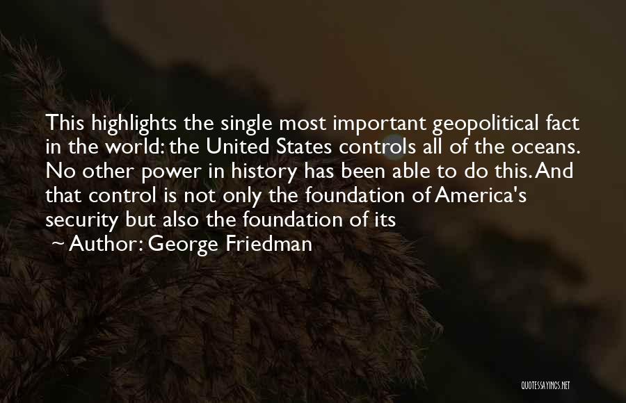 George Friedman Quotes 1356080