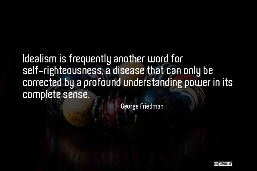 George Friedman Quotes 1418520